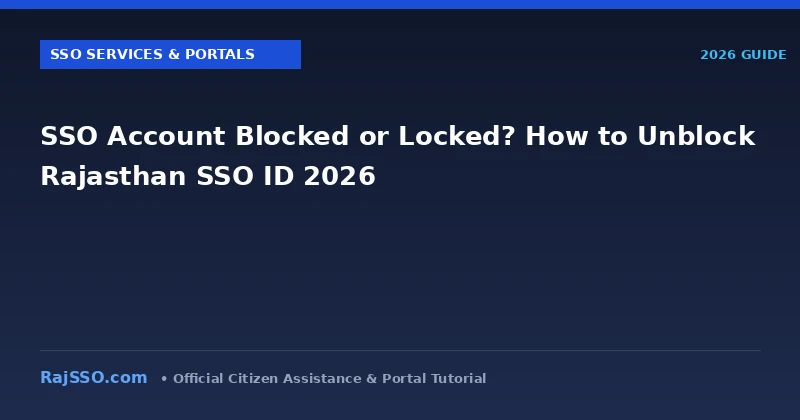 SSO Account Blocked or Locked? How to Unblock Rajasthan SSO ID 2026
